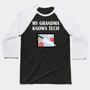 My Grandma Knows Tech Baseball T-Shirt